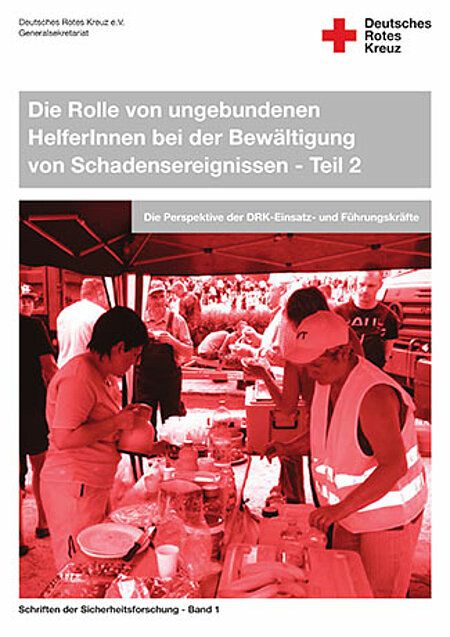 Die Rolle von ungebundenen HelferInnen bei der Bewältigung von Schadensereignissen Schriftenreihe zur Rolle von ungebundenen HelferInnen bei der Bewältigung von Schadensereignissen